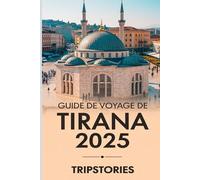 Guide de voyage de Tirana 2025: Votre guide essentiel pour découvrir les restaurants locaux, les trésors cachés et les aventures mémorables