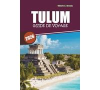 Guide de voyage de Tulum 2026: Découvrez les plages, cénotes, ruines mayas et perles cachées du Mexique grâce à des itinéraires faciles pour une évasion parfaite