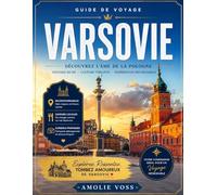 GUIDE DE VOYAGE DE VARSOVIE 2026: Guide de voyage complet de Varsovie : attractions incontournables, gastronomie locale et conseils pratiques