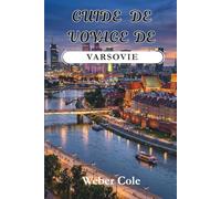 Guide de voyage de Varsovie 2026: Itinéraires d'experts, trésors cachés, quartiers locaux, scène gastronomique, excursions d'une journée et conseils pratiques pour chaque voyageur