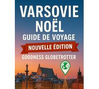 Guide de voyage de Varsovie pour Noël 2025-2026 (Globetrotter Travel Series)