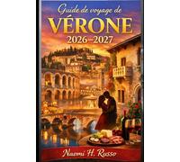 Guide de voyage de Vérone 2026-2027