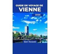 Guide de voyage de Vienne 2026: Découvrez le patrimoine classique et la modernité à travers des récits, des promenades et des témoignages locaux