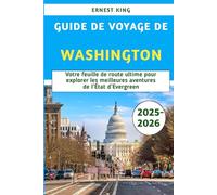 Guide De Voyage De Washington 2025-2026: Votre feuille de route ultime pour explorer les meilleures aventures de l'État d'Evergreen