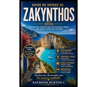 GUIDE DE VOYAGE DE ZAKYNTHOS 2026: Guide des îles ioniennes pour des escapades côtières, des sentiers cachés et la vie locale
