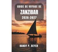 Guide de voyage de Zanzibar 2026-2027: Explorez Stone Town, Nungwi, Paje, les plantations d'épices, les plages de sable blanc et la culture locale grâce à des itinéraires pratiques.