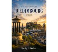 GUIDE DE VOYAGE D'ÉDIMBOURG 2026