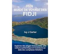 Guide de voyage des Fidji 2026: Explorez des plages immaculées, une culture authentique et l'aventure au-delà des complexes hôteliers