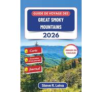 Guide de voyage des Great Smoky Mountains 2026 (En couleur): Explorez les randonnées, cascades, faune et routes panoramiques des Appalaches, avec ... le journal (Guide de voyage tout en couleurs)