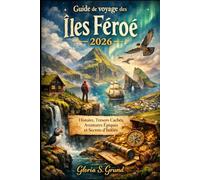 Guide de voyage des îles Féroé 2026: Histoire, Trésors Cachés, Aventures Épiques et Secrets d'Initiés