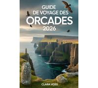 GUIDE DE VOYAGE DES ORCADES 2026: Paysages anciens, vie insulaire et voyages significatifs à la frontière nord de l'Écosse