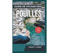Guide de voyage des Pouilles 2025-2026: Découvrez une histoire riche, une cuisine délicieuse et des vues côtières époustouflantes