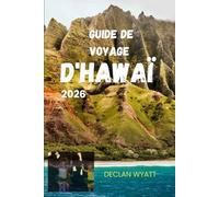 GUIDE DE VOYAGE D'HAWAÏ 2026