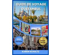 GUIDE DE VOYAGE D'ISTANBUL 2026: « Le guide du voyageur moderne sur la culture et la cuisine d’Istanbul ».