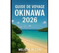 Guide de voyage d'Okinawa 2026