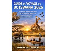 GUIDE DE VOYAGE DU BOTSWANA 2026