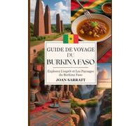 Guide de voyage du Burkina Faso 2026: Explorez l'esprit et les paysages du Burkina Faso