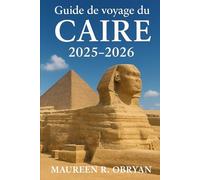 Guide de voyage du Caire 2025-2026