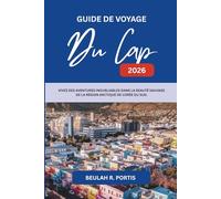 GUIDE DE VOYAGE Du Cap 2026: Un voyage au cœur de la plus belle ville côtière d'Afrique du Sud