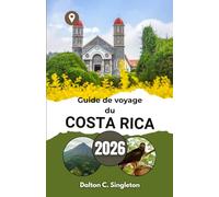 Guide de voyage du Costa Rica 2026: Découvrez une faune et une flore exceptionnelles, des lieux de retraite paisibles et des parcs nationaux pittoresques.