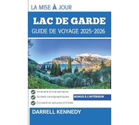 GUIDE DE VOYAGE DU LAC DE GARDE 2025-2026 (édition en couleur): Tout ce qu'il faut savoir pour un voyage inoubliable.