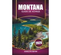 Guide de voyage du Montana 2026: Explorez les parcs nationaux, les routes panoramiques, la faune et les aventures en plein air dans l'Ouest américain