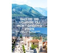 Guide de voyage du Monténégro 2025