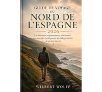 Guide de voyage du nord de l'Espagne 2026: Un itinéraire soigneusement sélectionné vers des côtes verdoyantes, des villages étoilés et un luxe discret