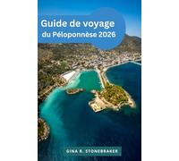 Guide de voyage du Péloponnèse 2026: Planification d'itinéraires, sites historiques, villes côtières et conseils pratiques de voyage