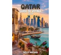 Guide de Voyage du Qatar 2026: 15 conseils essentiels pour planifier votre voyage et explorer Doha et au-delà (Carte incluse)