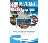 GUIDE DE VOYAGE DU SUD DE L'ITALIE 2025: Découvrez Amalfi, la Sicile, les Pouilles, des joyaux cachés, des conseils d'experts, des informations ... Comprehensive Travel Guide Adventures Series)