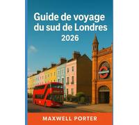 Guide de voyage du sud de Londres 2026: Explorez Brixton, Peckham, Greenwich, Clapham, Dulwich et plus encore - Le compagnon de voyage Insider 2026 du sud de Londres