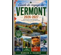 Guide de voyage du Vermont 2026-2027