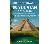 Guide de voyage du Yucatán 2025-2026: Découvrez des ruines antiques, des cénotes, des plages, de la nourriture et de la culture dans la péninsule intemporelle du Mexique