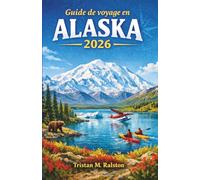 Guide de voyage en Alaska 2026: Guide de l'explorateur pour les parcs nationaux, la faune, la culture et la nature sauvage