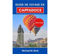 Guide de voyage en Cappadoce 2025-2026: Explorez des merveilles antiques, des vallées à couper le souffle et des expériences inoubliables au cœur de l'Anatolie centrale