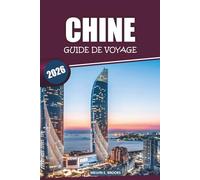 Guide de voyage en Chine 2026: Explorez des cultures anciennes, des villes dynamiques, une cuisine locale et des destinations incontournables à travers la Chine avec des itinéraires détaillés