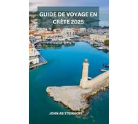 GUIDE DE VOYAGE EN CRÈTE 2025: La Crète est une île magique où mythes anciens, paysages à couper le souffle et traditions chaleureuses se réunissent pour offrir une expérience inoubliable.