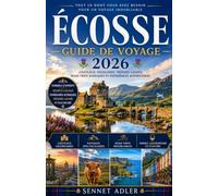 GUIDE DE VOYAGE EN ÉCOSSE 2026: DÉCOUVREZ DES CHÂTEAUX, DES HAUTS PLATEAUX, DES JOYAUX CACHÉS, DES EXCURSIONS PANORAMIQUES ET DES EXPÉRIENCES ÉCOSSAISES AUTHENTIQUES