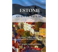 Guide de voyage en Estonie 2026: Découvrez Tallinn, ses îles, ses châteaux et sa nature nordique.