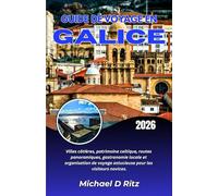 GUIDE DE VOYAGE EN GALICE 2026: Villes côtières, patrimoine celtique, routes panoramiques, gastronomie locale et organisation de voyage astucieuse pour les visiteurs novices.