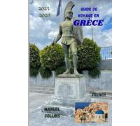 GUIDE DE VOYAGE EN GRÈCE 2025/2026: Un voyage à travers la Grèce