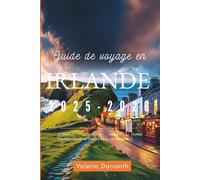 Guide de voyage en Irlande 2025-2026: Châteaux, patrimoine celtique, routes panoramiques et trésors de la campagne