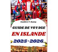 GUIDE DE VOYAGE EN ISLANDE 2025/2026: Découvrez la magie de l'hiver, les marchés de Noël et les aurores boréales