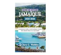 GUIDE DE VOYAGE EN JAMAÏQUE 2025-2026: Connaissances locales, conseils pratiques et points forts culturels réunis en un seul endroit
