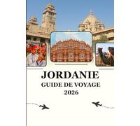 Guide de voyage en Jordanie 2026: Des étoiles du désert aux histoires anciennes : la magie que vous ramenez
