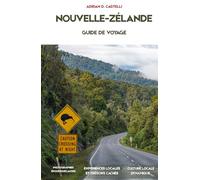 GUIDE DE VOYAGE EN NOUVELLE-ZÉLANDE 2026: Le guide ultime du road trip : routes panoramiques, meilleures destinations, expériences locales et conseils pour voyager à petit budget.