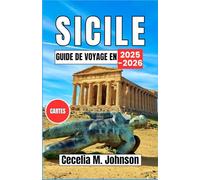 Guide de voyage en Sicile 2025-2026: Des temples antiques aux plages ensoleillées : un voyage à travers le charme et la culture intemporels de la Sicile