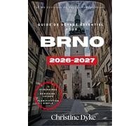 GUIDE DE VOYAGE ESSENTIEL POUR BRNO 2026 - 2027: Découvrez les meilleures expériences de Brno, restaurants, Monuments historiques, activités et conseils de voyage d'initiés pour 2026-2027
