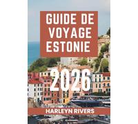 GUIDE DE VOYAGE ESTONIE 2026: Des rues médiévales à la nature sauvage, Le trésor caché de la Baltique